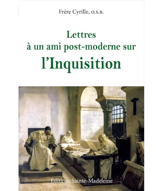Lettres à un ami post-moderne sur l'Inquisition