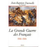 La Grande Guerre des Français 1914 - 1918