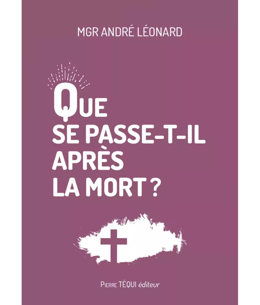 Que se passe-t-il après la mort ?