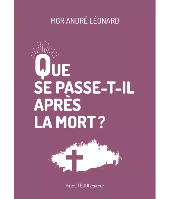 Que se passe-t-il après la mort ?
