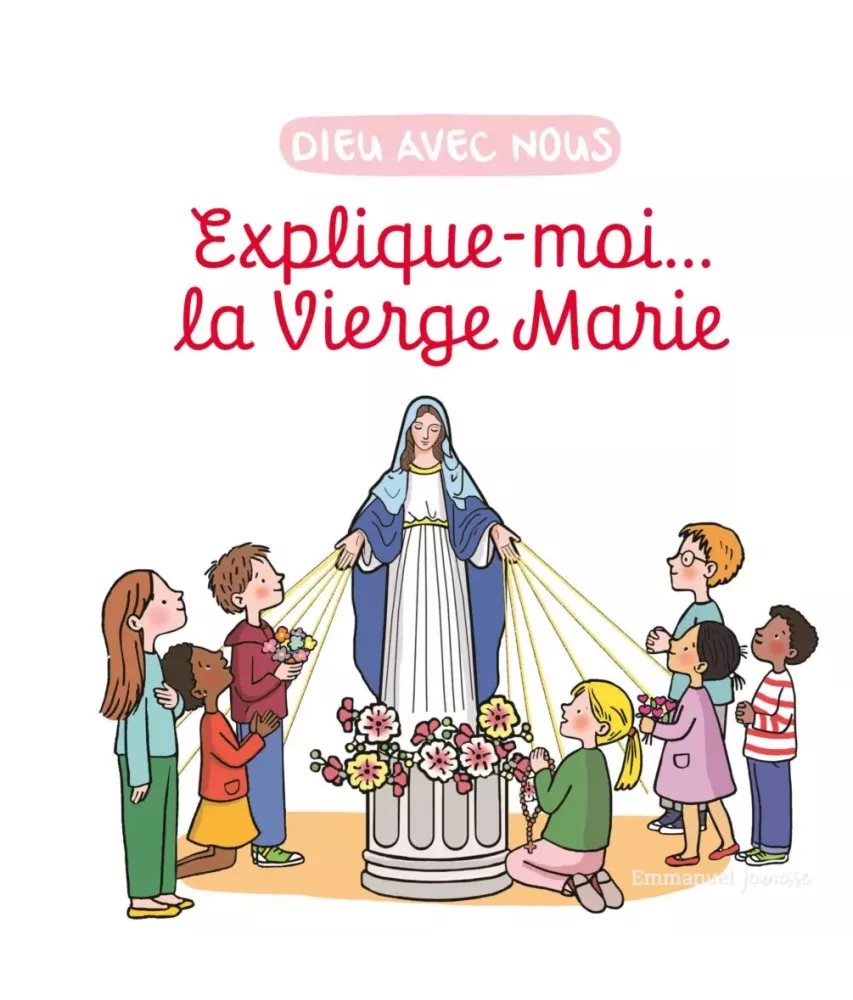 Explique-moi… la Vierge Marie