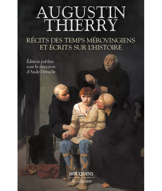Récits des Temps mérovingiens et écrits sur l'Histoire