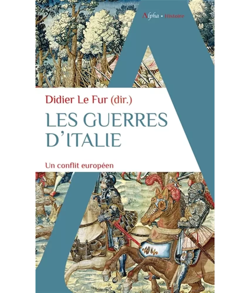 Les guerres d'Italie - Un conflit européen - Poche