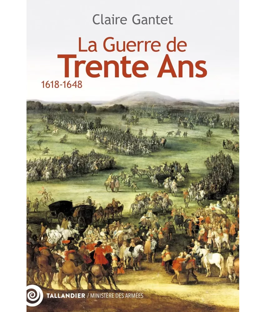 La Guerre de Trente Ans - 1618-1648