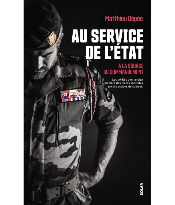 Au service de l'Etat - A la source du commandement