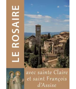 Le Rosaire avec sainte Claire et saint François d'Assise