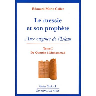 Le Messie et son Prophète - Tome 1