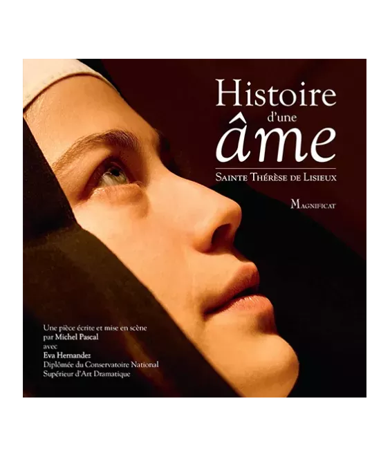 Histoire d'une âme - Sainte Thérèse de Lisieux, la pièce de théâtre