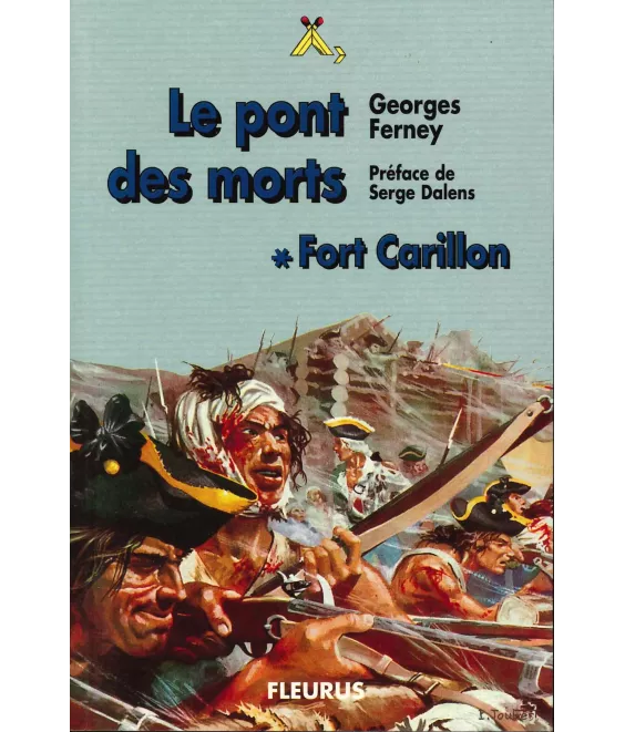 Le pont des morts - Fort Carillon 1 - Signe de piste