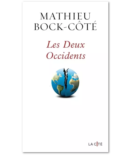 Les Deux Occidents - De la contre-révolution trumpiste à la dérive néosoviétique de l'Europe occidentale
