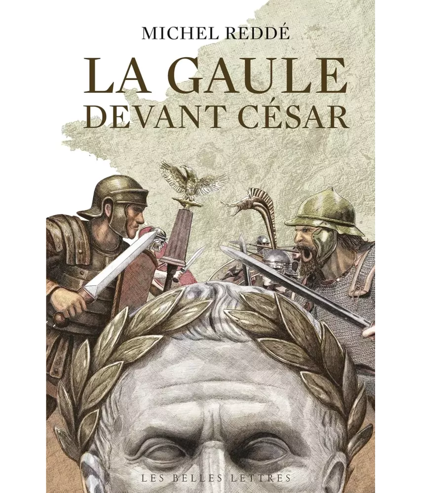 La Gaule devant César - Ce que révèle l'archéologie