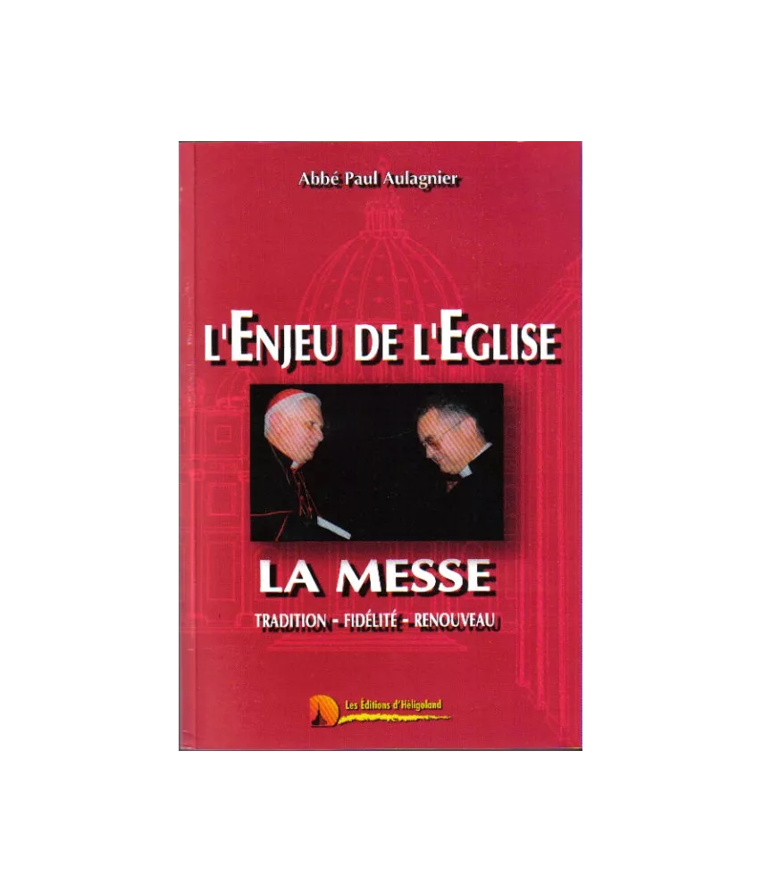 L'enjeu de l'Eglise : La Messe