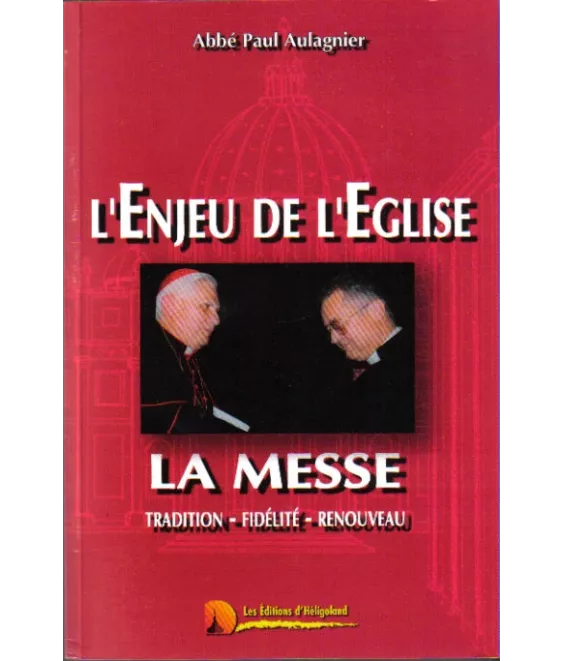 L'enjeu de l'Eglise : La Messe