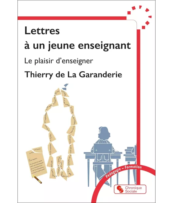 Lettres à un jeune enseignant - Le plaisir d'enseigner