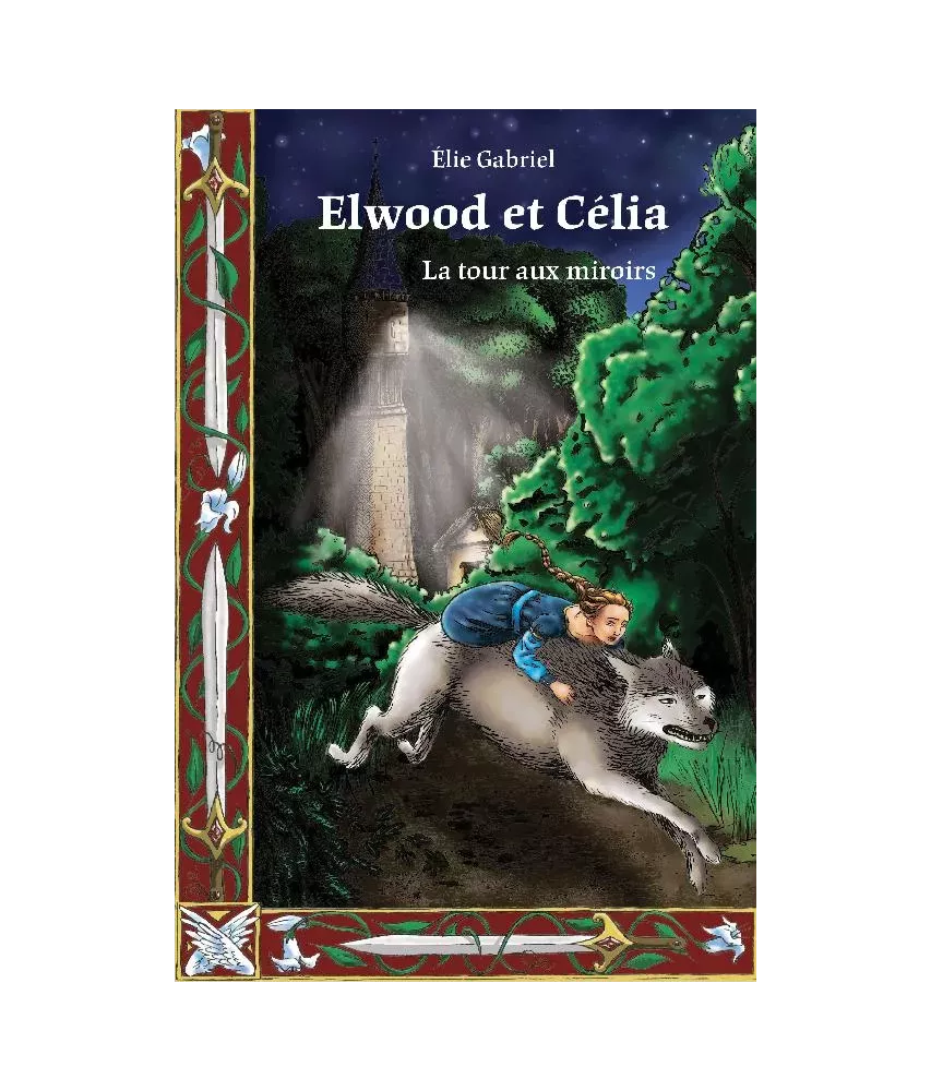 Elwood et Célia - La tour aux miroirs