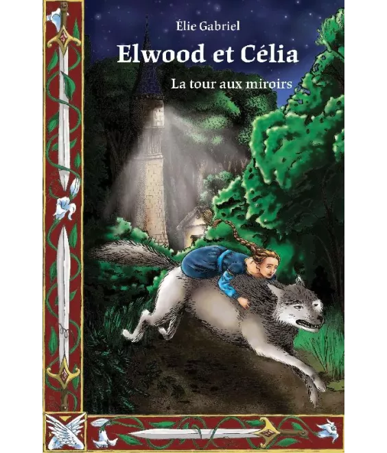 Elwood et Célia - La tour aux miroirs