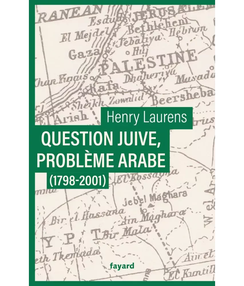 Question juive, problème arabe 1798-2001