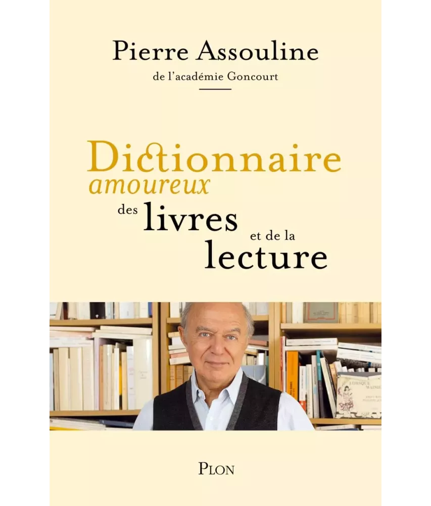Dictionnaire amoureux des livres et de la lecture