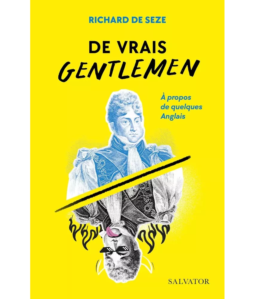 De vrais gentlemen - A propos de quelques Anglais