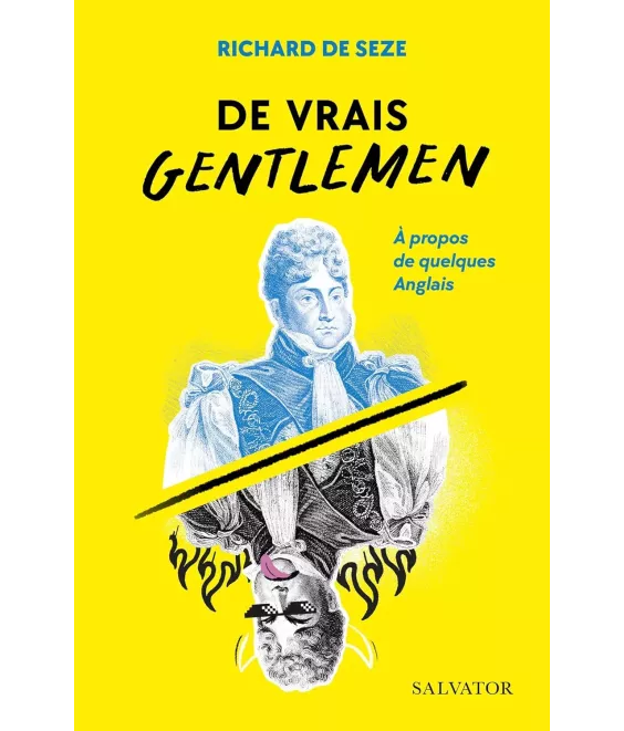 De vrais gentlemen - A propos de quelques Anglais
