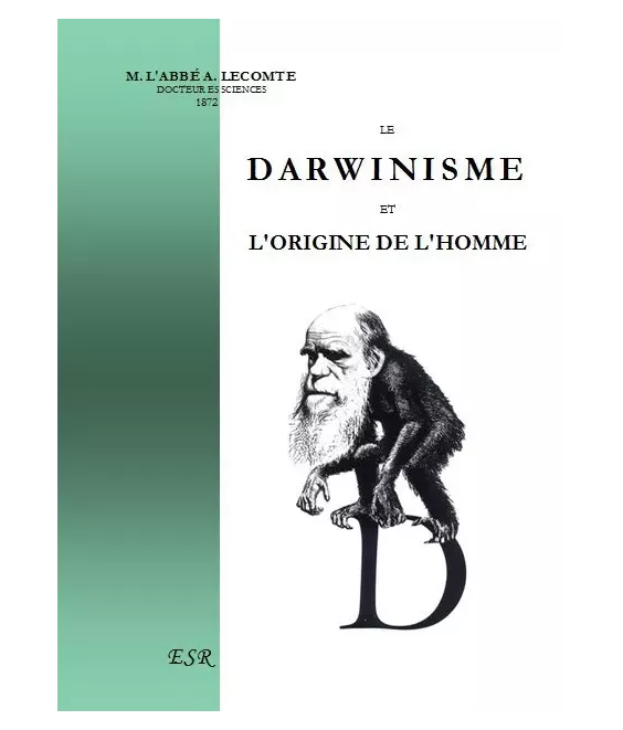 Le Darwinisme et l'origine de l'Homme