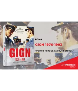 GIGN 1976-1983 - "Portez-le haut et soyez-en fier"