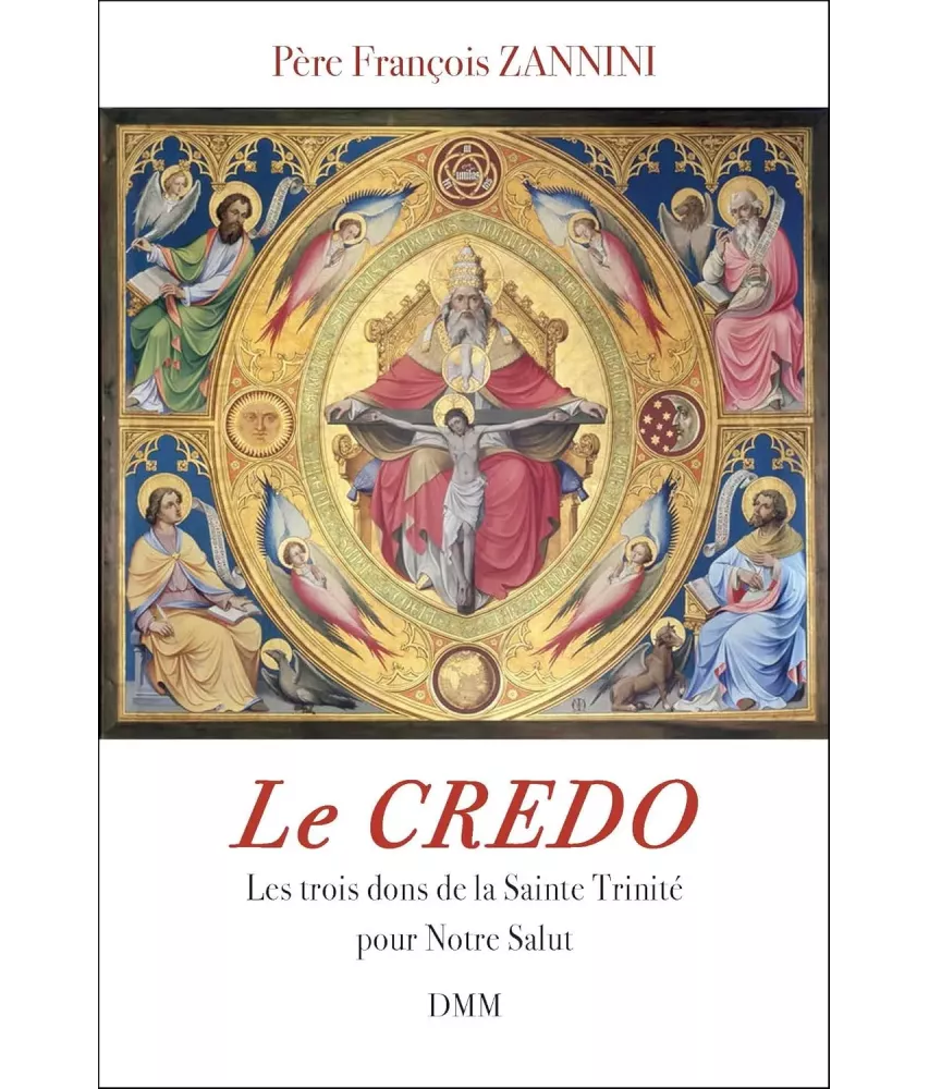 Le Credo - Les trois dons de la Sainte trinité pour Notre Salut