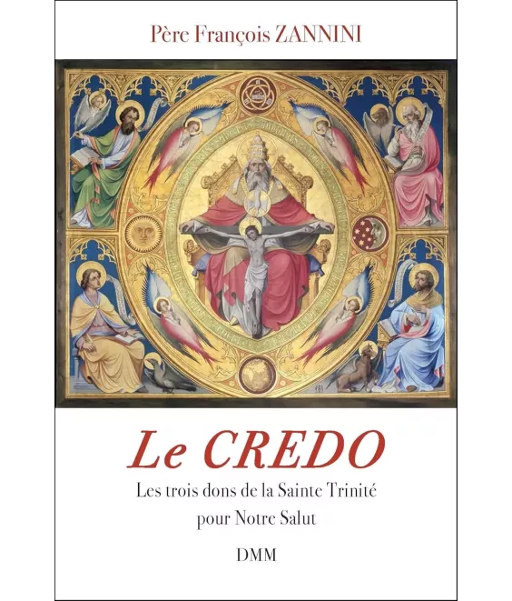 Le Credo - Les trois dons de la Sainte trinité pour Notre Salut