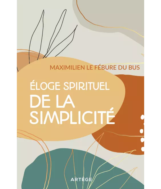 Eloge spirituel de la simplicité