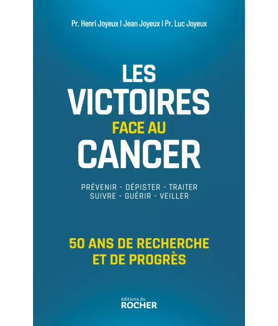 Les victoires face au cancer 50 ans de recherche et de progrès