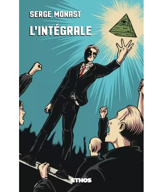 L'intégrale de Serge Monast