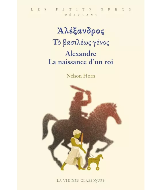Alexandre la naissance d'un roi