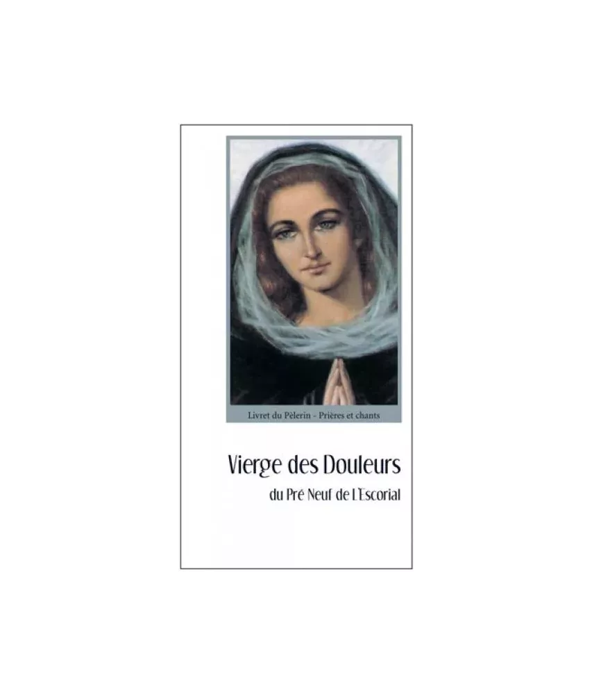 Vierge des douleurs du Pré Neuf de l'Escorial - Prières et textes