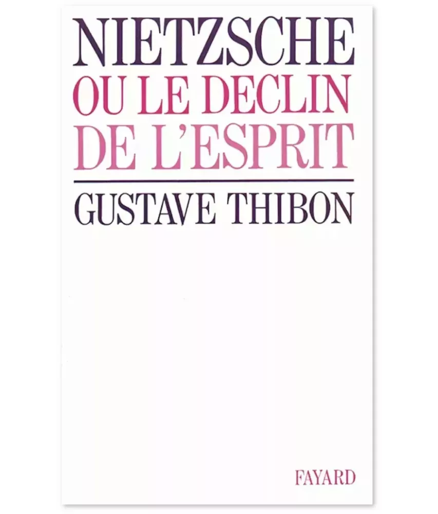 Nietzsche ou le déclin de l'esprit