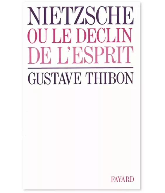 Nietzsche ou le déclin de l'esprit