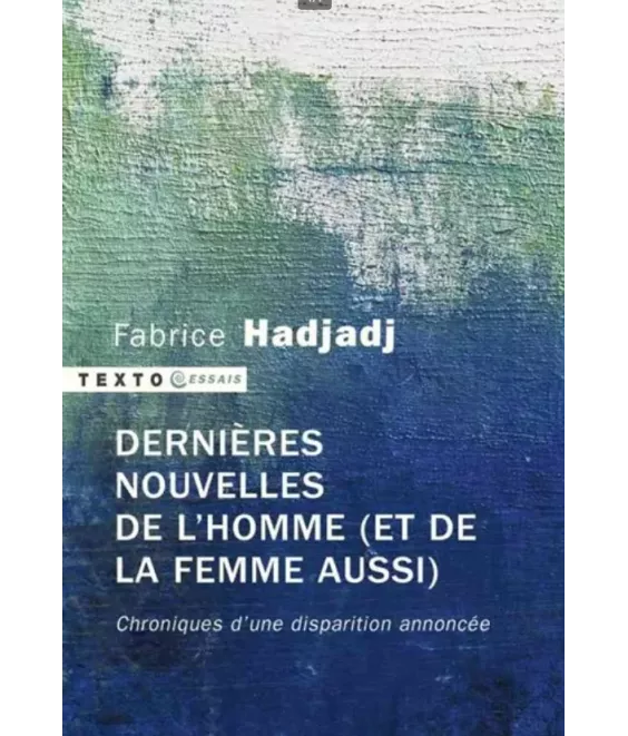 Dernières nouvelles de l'homme (et de la femme aussi)