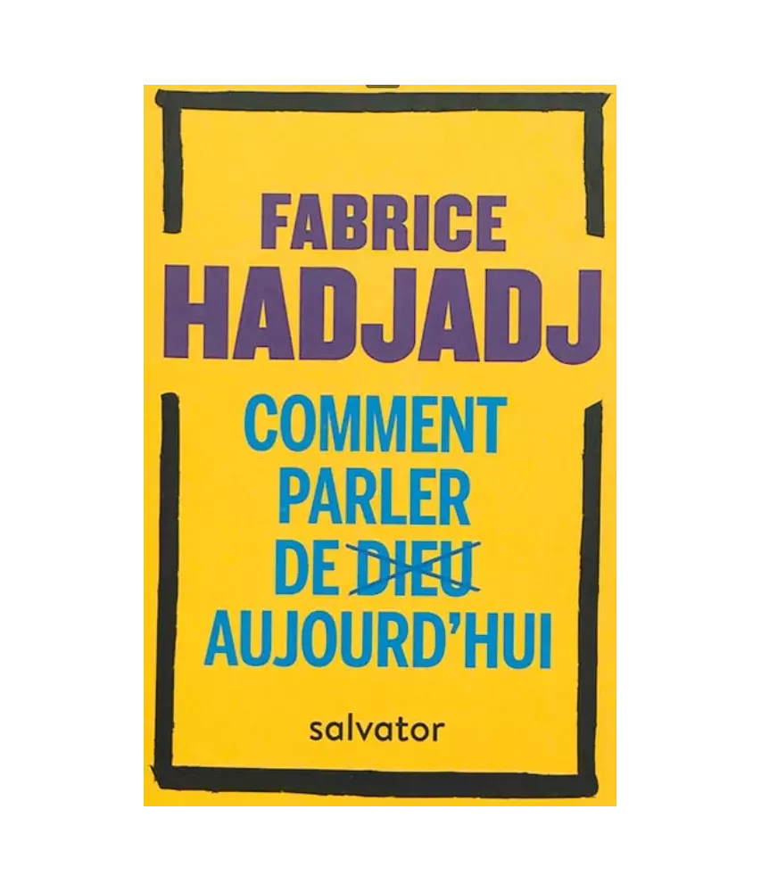 Comment parler de Dieu aujourd'hui ? Anti-manuel d'évangélisation - Poche