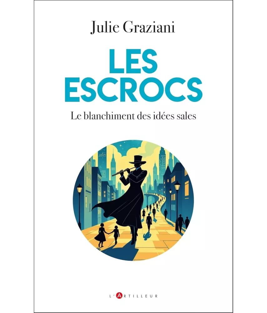 Les escrocs - Le blanchiment des idées sales