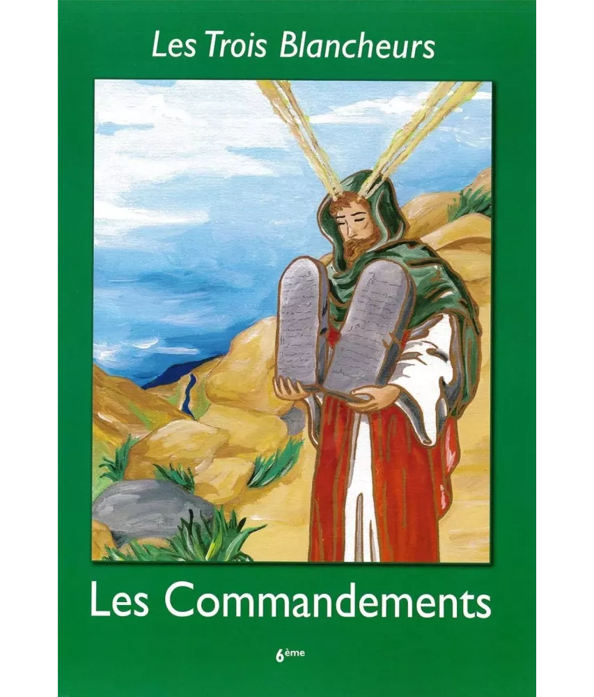Les Trois Blancheurs - 6ème (Année VI) - Les Commandements