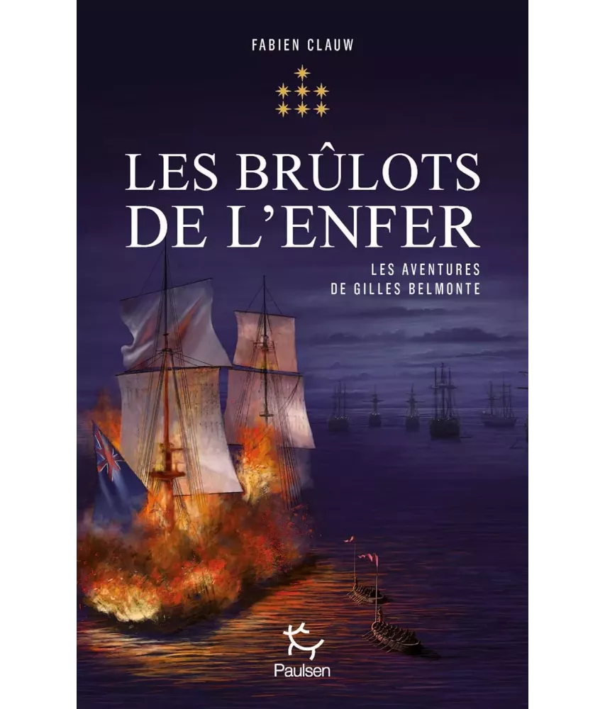 Les brûlots de l'enfer - Les aventures de Gilles Belmonte - Tome 7