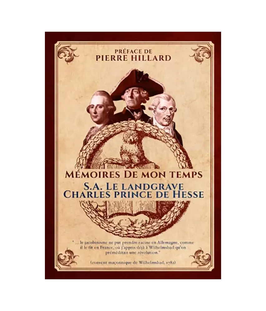 Mémoires de mon temps - S.A. le landgrave Charles prince de Hesse