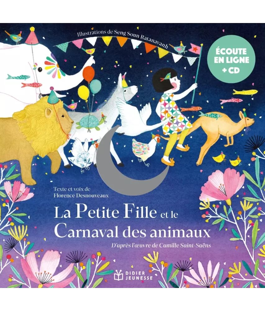 La Petite Fille et le Carnaval des animaux d'après l'oeuvre de Camille Saint-Saens - Avec CD
