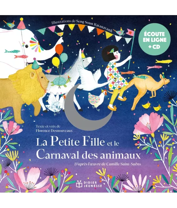 La Petite Fille et le Carnaval des animaux d'après l'oeuvre de Camille Saint-Saens - Avec CD