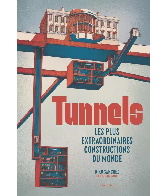 Tunnels - Les plus extraordinaires constructions du monde