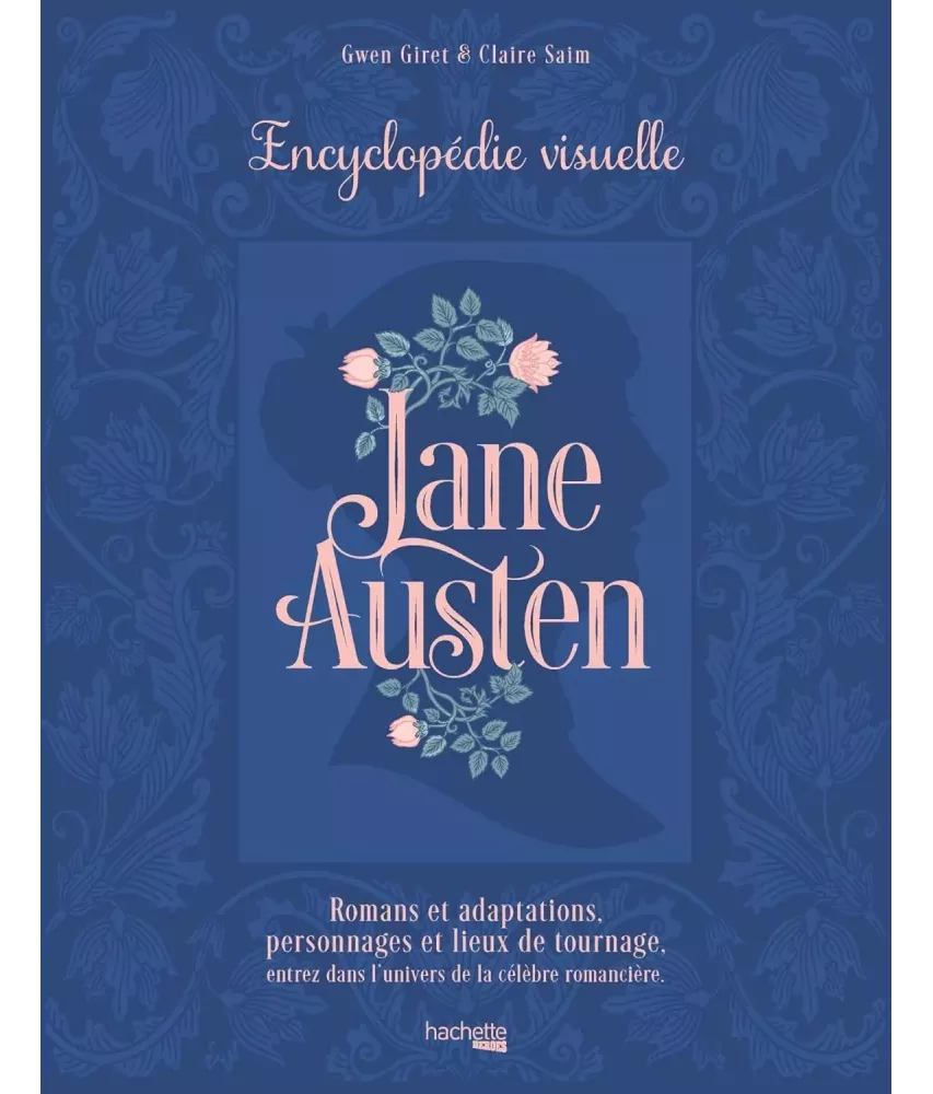 Jane Austen - L'encyclopédie visuelle