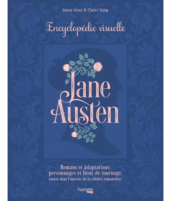 Jane Austen - L'encyclopédie visuelle