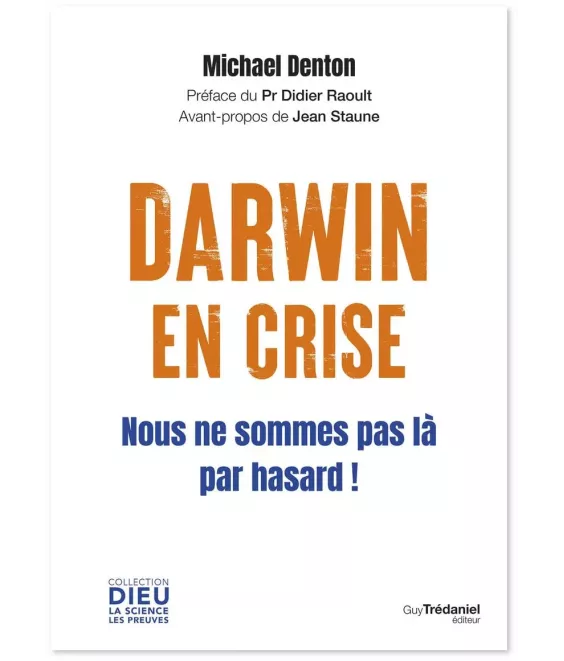 Darwin en crise - Nous ne sommes pas là par hasard