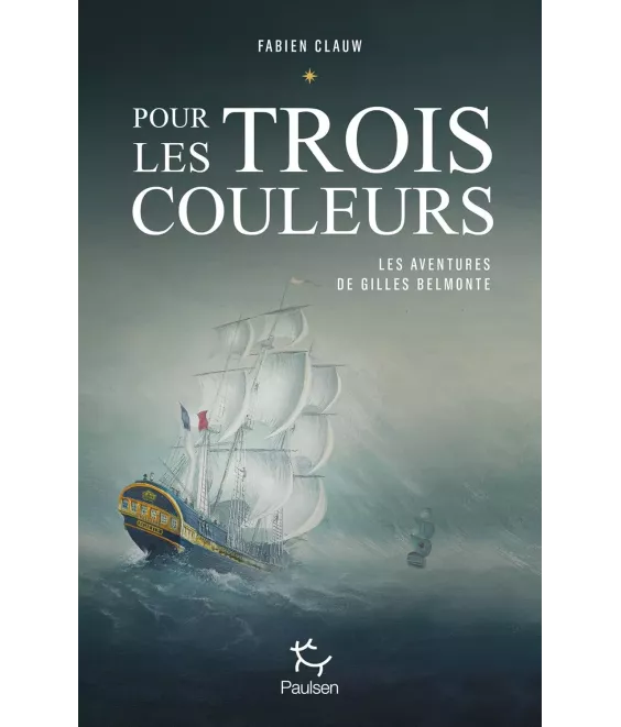 Pour les trois couleurs - Les aventures de Gilles Belmonte - Tome 1- Poche