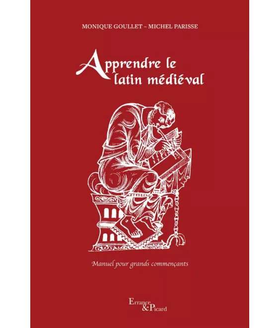 Apprendre le latin médiéval - Manuel pour grands commençants
