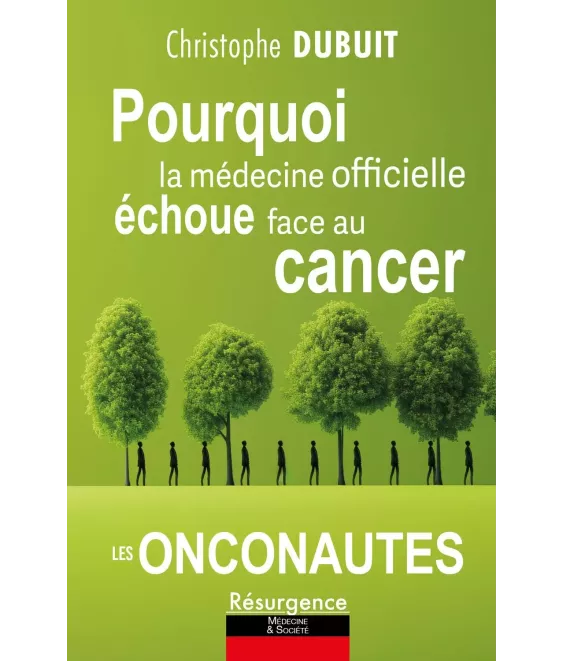Pourquoi la médecine officielle échoue face au cancer - Les onconautes